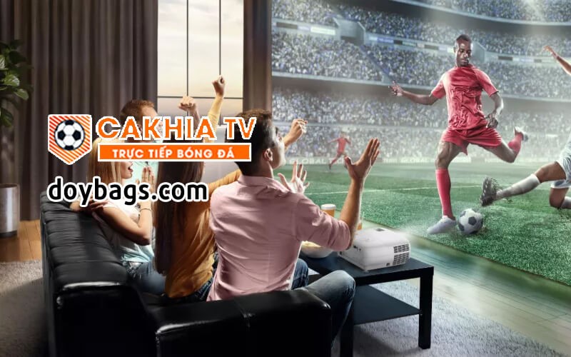 Link xem bóng đá CakhiaTV | Trải nghiệm dịch vụ thú vị